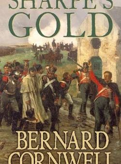 Bernard Cornwell: Sharpe s Gold: (The Sharpe Series, Book 9) [1995] paperback For Sale