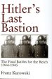 Franz Kurowski: Hitler s Last Bastion [1998] hardback Discount