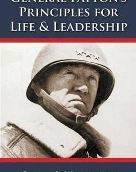 General Patton s Principles for Life and Leadership Online Hot Sale