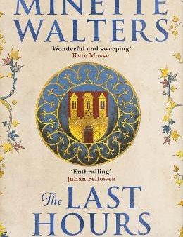 Minette Walters: The Last Hours [2017] paperback Hot on Sale